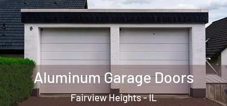  Aluminum Garage Doors Fairview Heights - IL