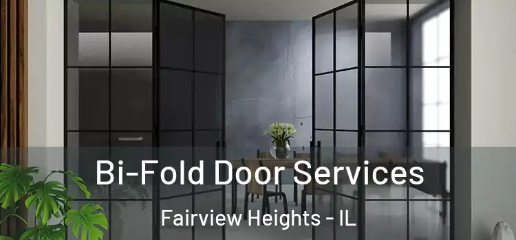  Bi-Fold Door Services Fairview Heights - IL
