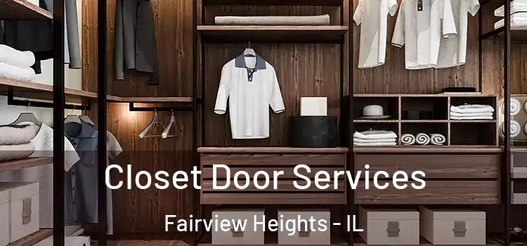  Closet Door Services Fairview Heights - IL