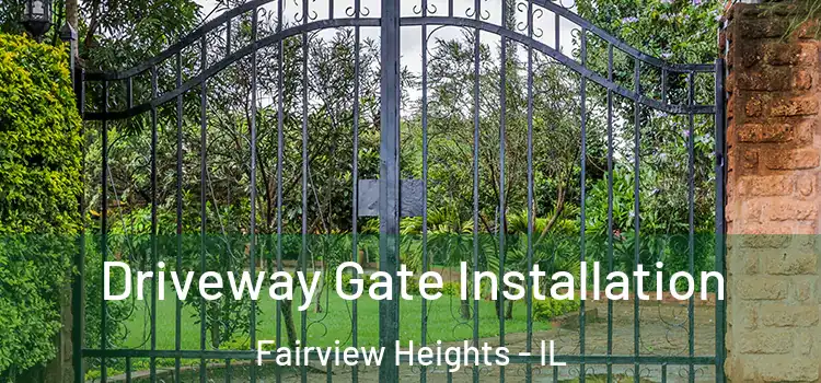  Driveway Gate Installation Fairview Heights - IL