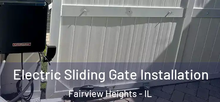  Electric Sliding Gate Installation Fairview Heights - IL