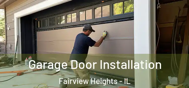  Garage Door Installation Fairview Heights - IL