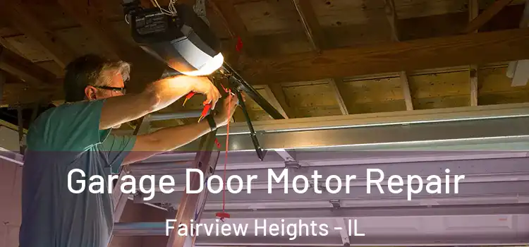  Garage Door Motor Repair Fairview Heights - IL