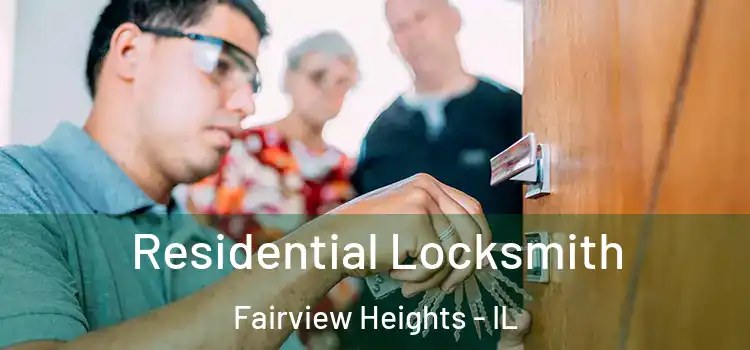  Residential Locksmith Fairview Heights - IL