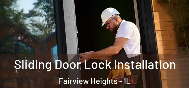  Sliding Door Lock Installation Fairview Heights - IL