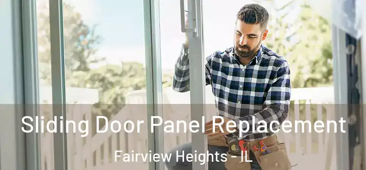  Sliding Door Panel Replacement Fairview Heights - IL